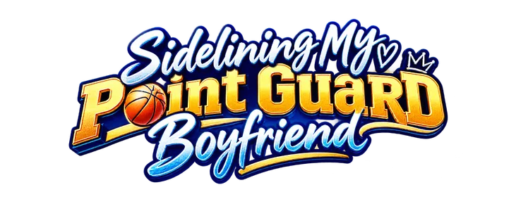 Title_Sidelining My Point Guard Boyfriend
