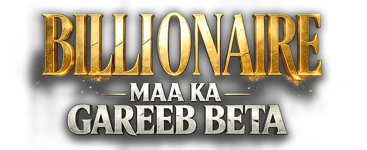 Billionaire Maa ka Gareeb Beta title