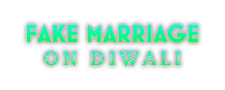 Fake Marriage on Diwali title