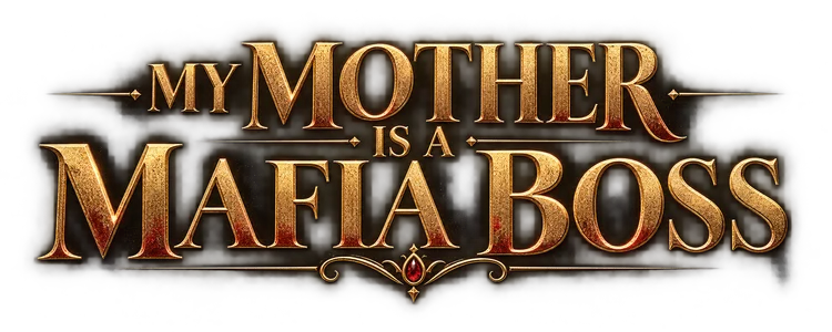 My Mother Is A Mafia Boss