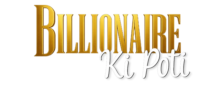 Billionaire Ki Poti title