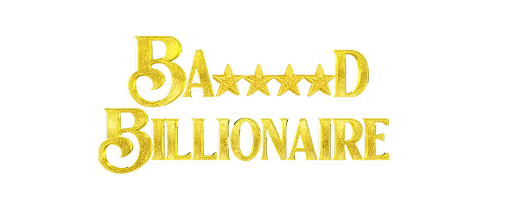 Ba****d Billionaire title