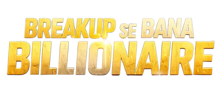Poster for Breakup Se Bana Billionaire title