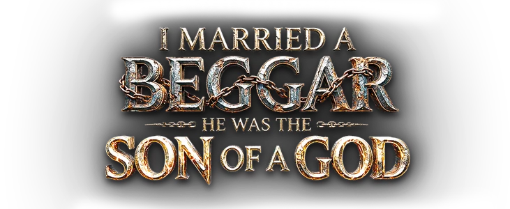 Title_I Married a Beggar. He Was the Son of a God.