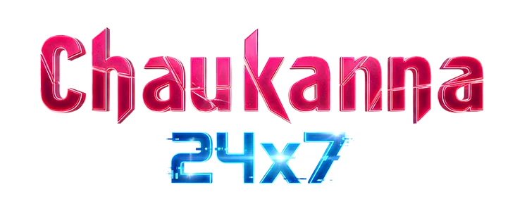 Chaukanna 24x7 title