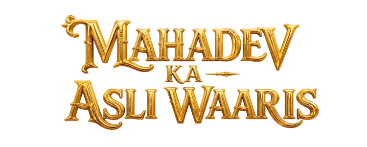 Title_Mahadev Ka Asli Waaris
