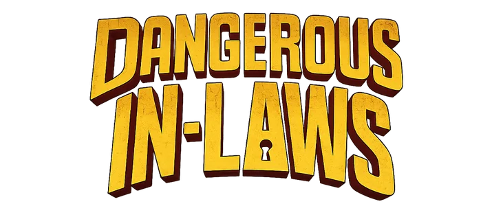 Dangerous In-Laws title