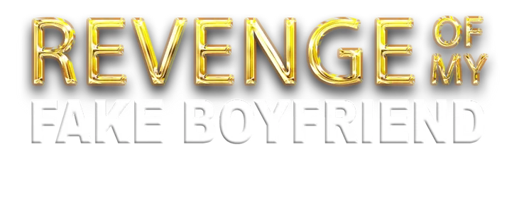Poster for Revenge Of My Fake Boyfriend title