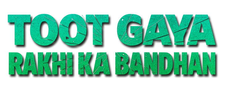 Toot Gaya Rakhi Ka Bandhan title