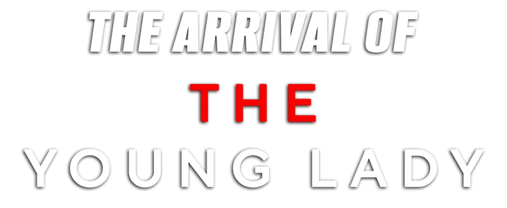The Arrival of the Young Lady title