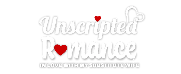 Poster for Unscripted Romance: In Love With My Substitute Wife title