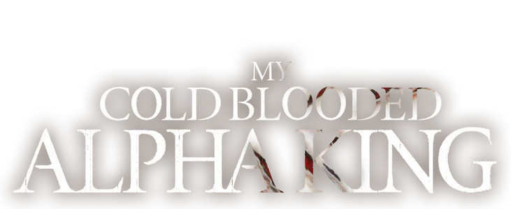 My Cold Blooded Alpha king title