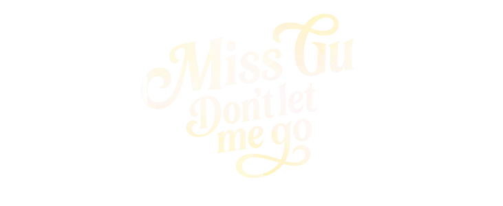 Poster for Miss Gu Don't Let Me Go title
