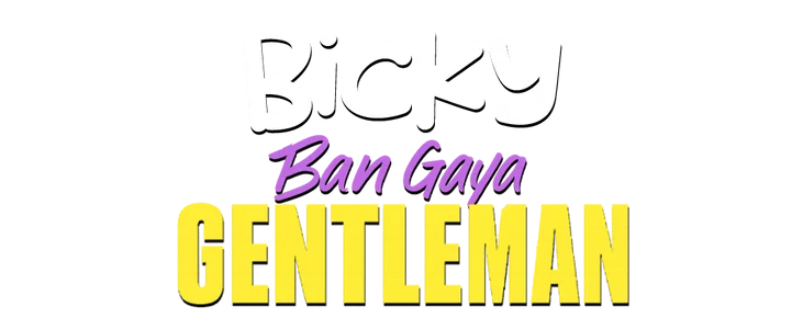 Bicky Ban Gaya Gentleman title
