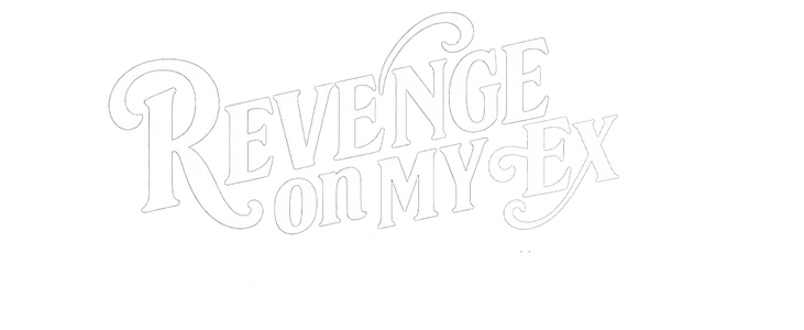 Revenge on My Ex: The Ultimate Comeback title