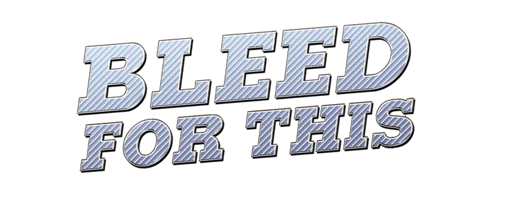 Bleed For This title