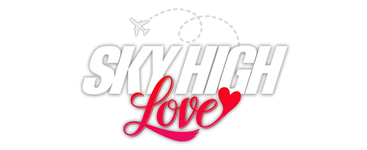 Sky High Love ✈️ title