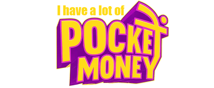 At 30, I Have a Lot of Pocket Money  title