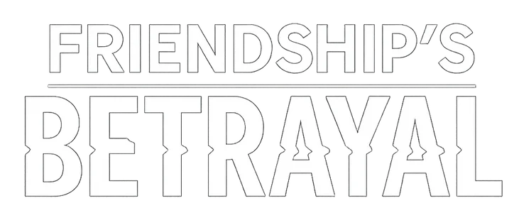 Friendship's Betrayal title