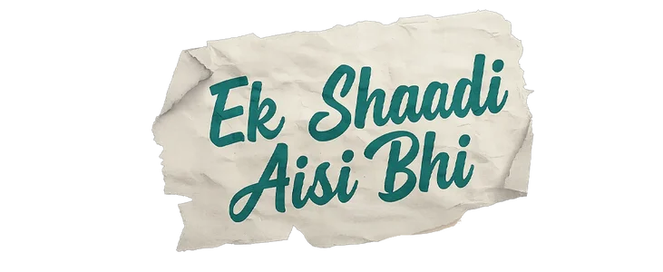 Ek Shaadi Aisi Bhi title
