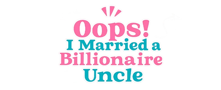 Oops! I Married a Billionaire Uncle title