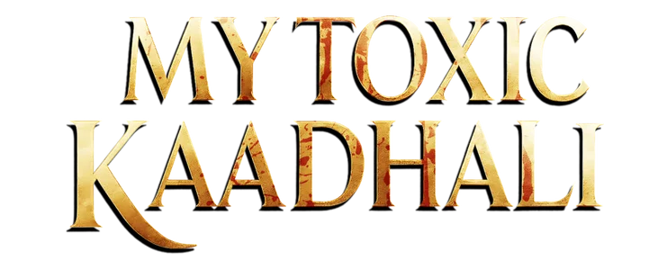 My Toxic Kaadhali title