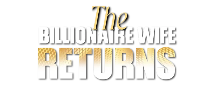 The Billionaire Wife Returns title