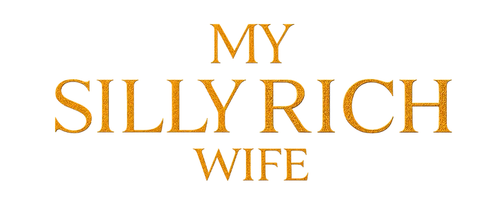 My Silly Rich Wife title
