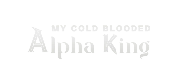 My Cold Blooded Alpha King title