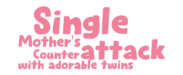 Single Mother's Counterattack with Adorable Twins title