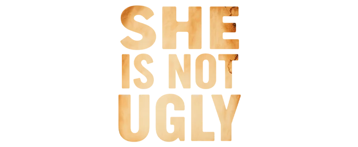 She is Not Ugly title