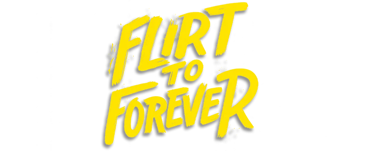 Flirt to Forever title