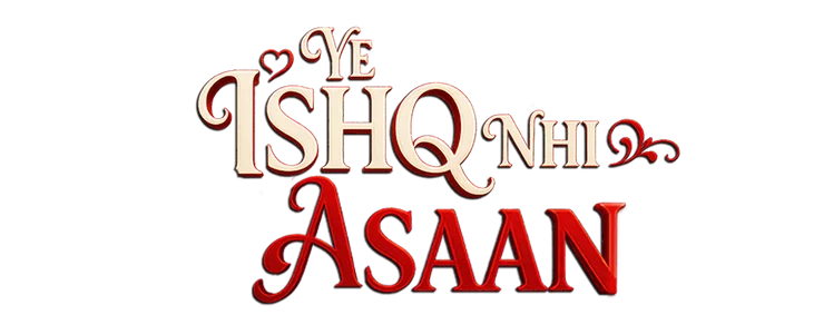 Ye Ishq nhi asaan title