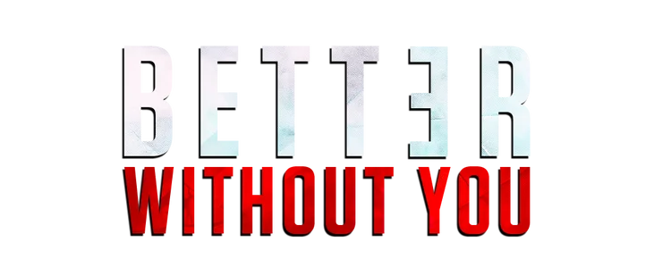 Better Without You title