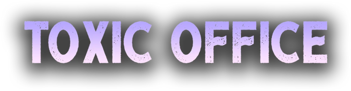 Toxic Office title