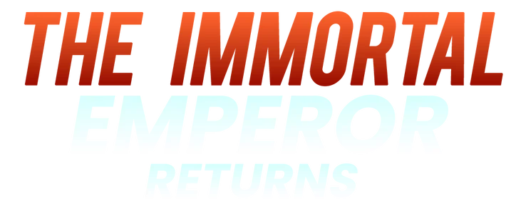 The Immortal Emperor Returns - My Wife Pulled Out My Oxygen Tube title