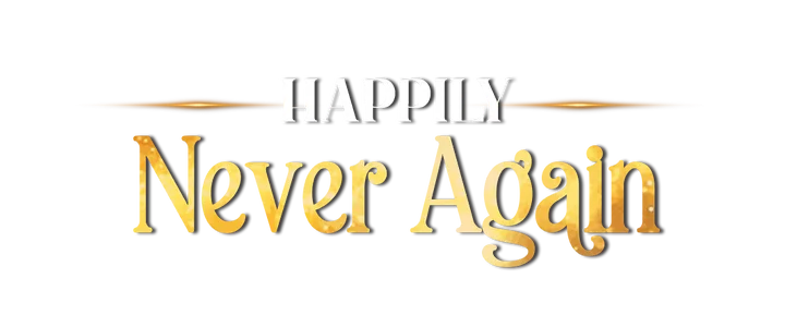 Happily Never Again title