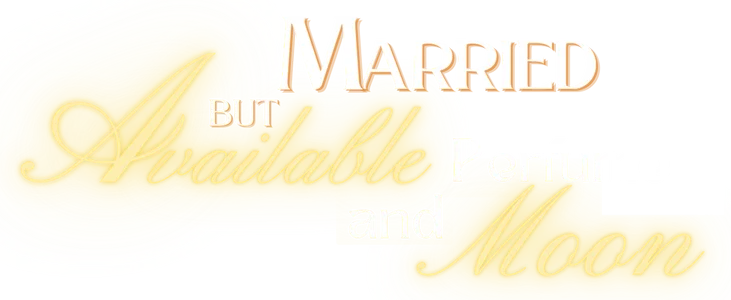 Married But Available: Perfume And Moon title