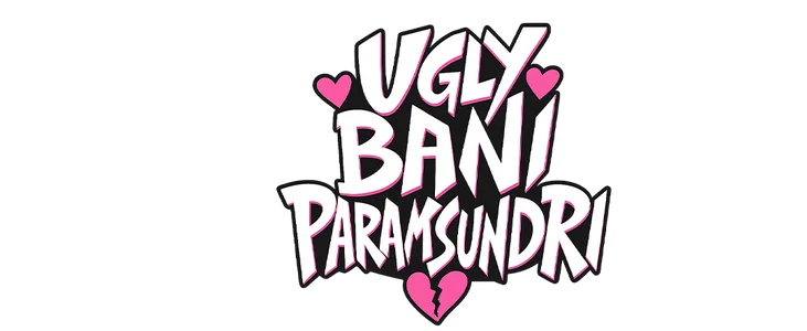 Ugly Bani Paramsundari title