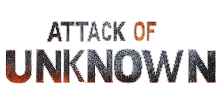 Attack of the Unknown title
