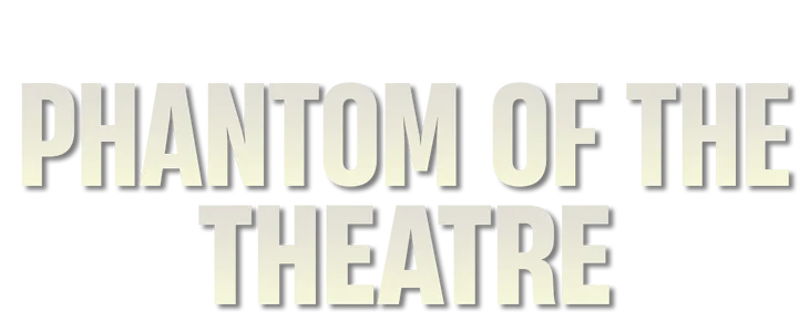 Phantom Of Theatre title