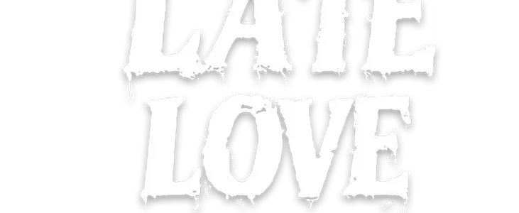 Late Love title
