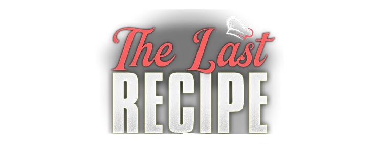 The Last Recipe title