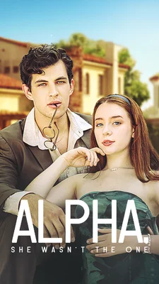 Alpha, She Wasn't the One