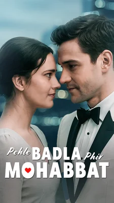 Pehle Badla Phir Mohabbat