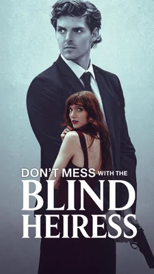 Don't mess With blind heiress