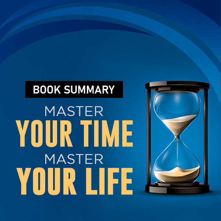 Master Your Time Master Your Life | 