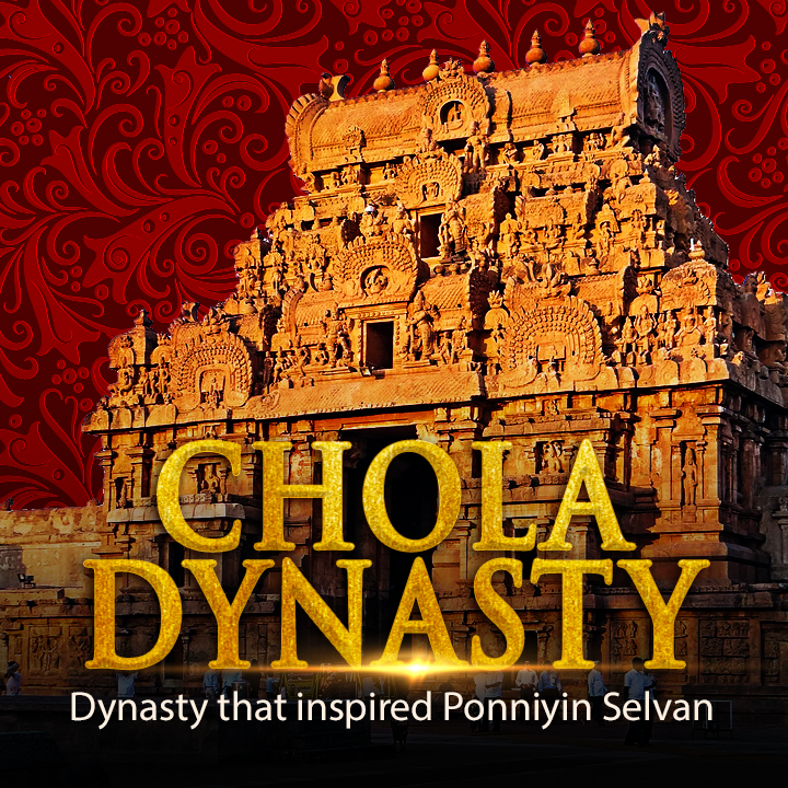 Chola Dynasty : Dynasty that inspired Ponniyin Selvan | 