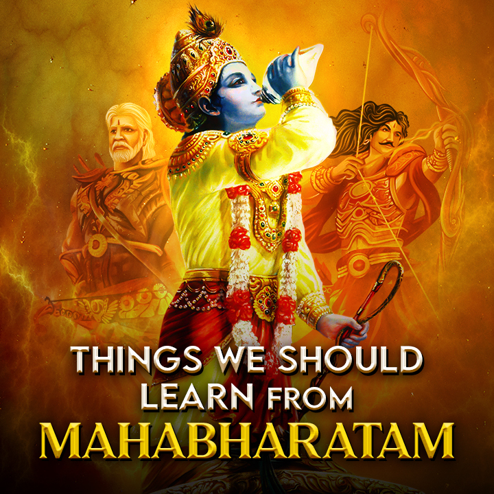 Things we should learn from Mahabharatam | 