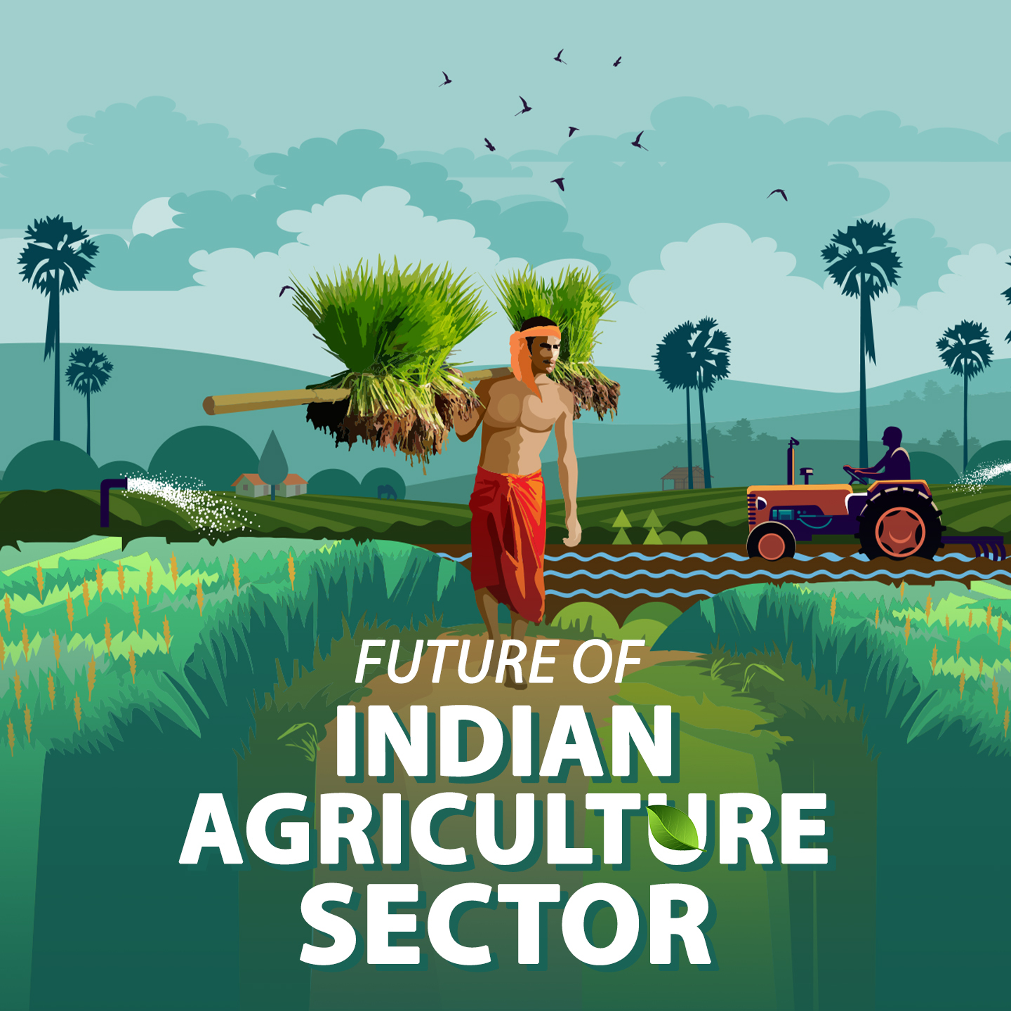 Future Of Indian Agriculture Sector | 